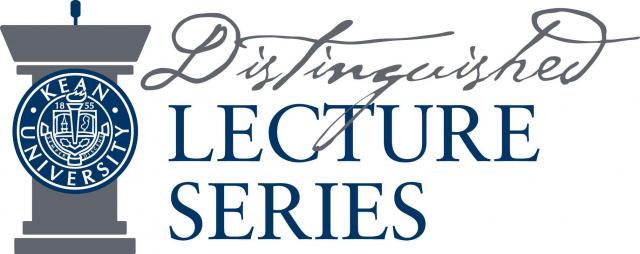 Kean University Distinguished Lecture Series 